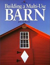 Building a Multi-Use Barn, by John D. Wagner cover